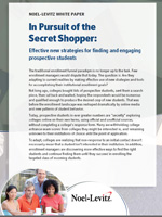 As more prospective college students search anonymously for college (so-called "secret shoppers"), colleges need to adapt their student recruitment strategies to enroll them. This new paper from Noel-Levitz decribes how to connect with these students and push through the funnel and toward enrollment.
