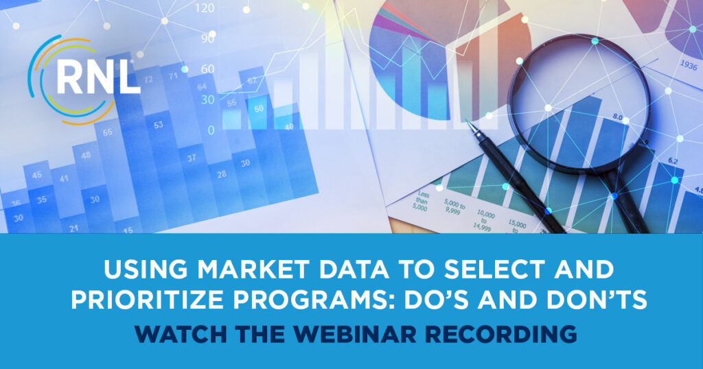 Using Market Data to Select and Prioritize Programs:
Do's and Don'ts