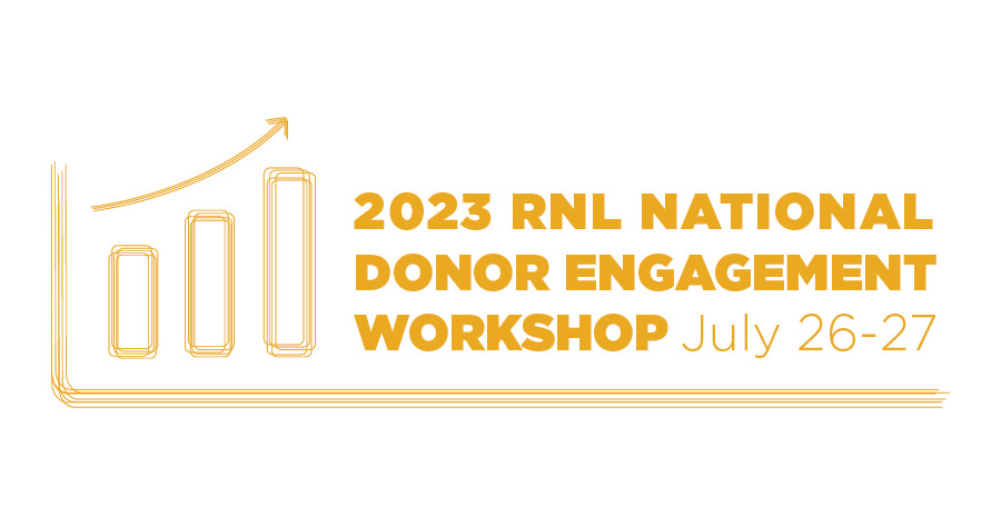 2023 RNL National Donor Engagement Workshop