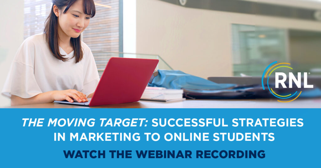 Webinar - The Moving Target: Successful Strategies in Marketing to Online Students